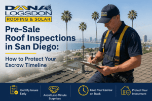 Pre-Sale Roof Inspections in San Diego How to Protect Your Escrow Timeline
